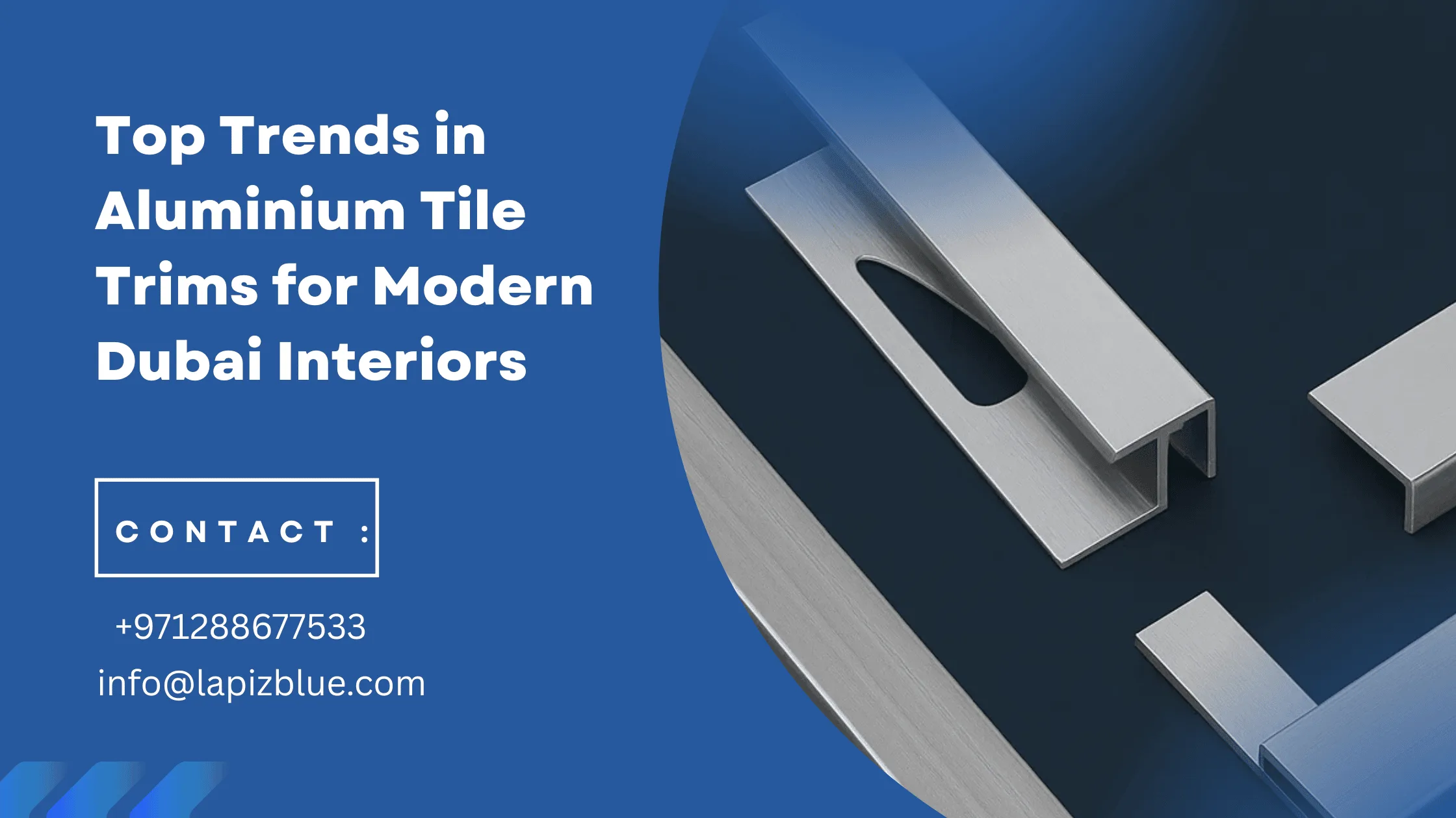 Top Trends in Aluminium Tile Trims for Modern Dubai Interiors | Lapiz Blue